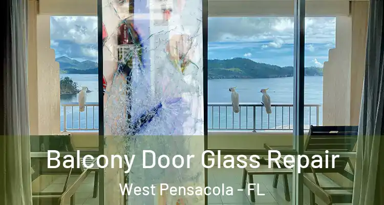 Balcony Door Glass Repair West Pensacola - FL
