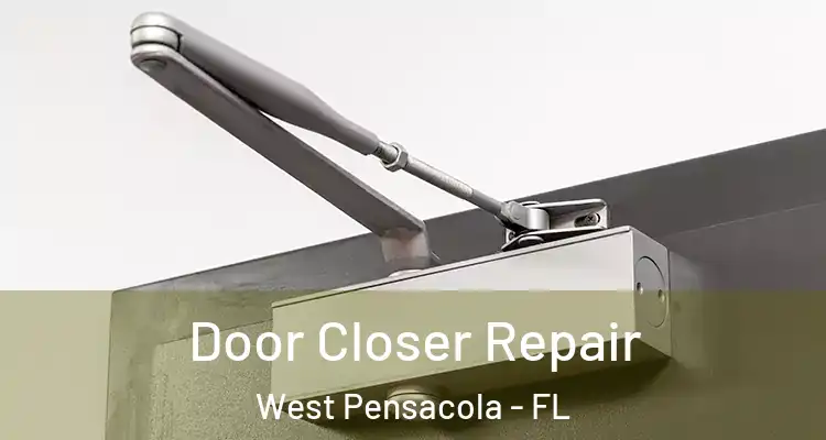 Door Closer Repair West Pensacola - FL