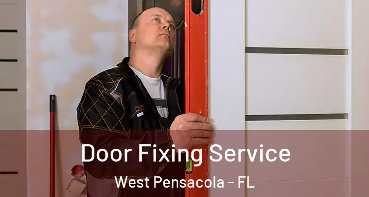 Door Fixing Service West Pensacola - FL