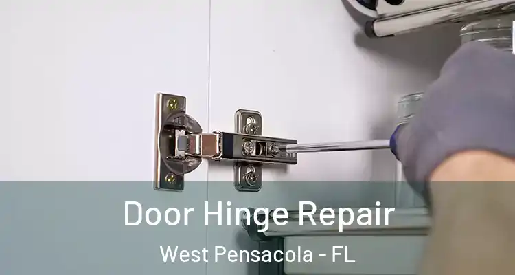 Door Hinge Repair West Pensacola - FL