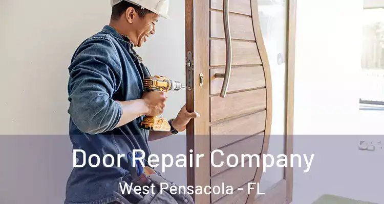 Door Repair Company West Pensacola - FL