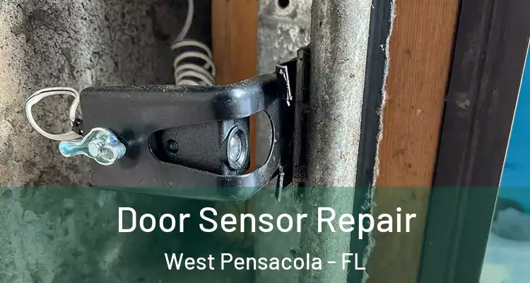 Door Sensor Repair West Pensacola - FL