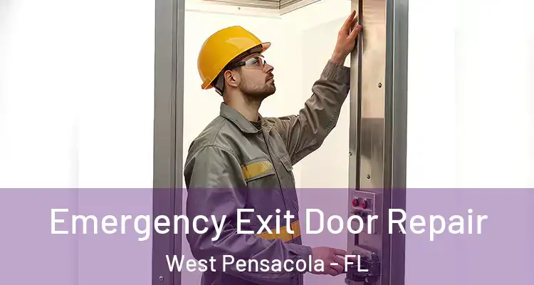 Emergency Exit Door Repair West Pensacola - FL