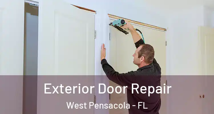 Exterior Door Repair West Pensacola - FL