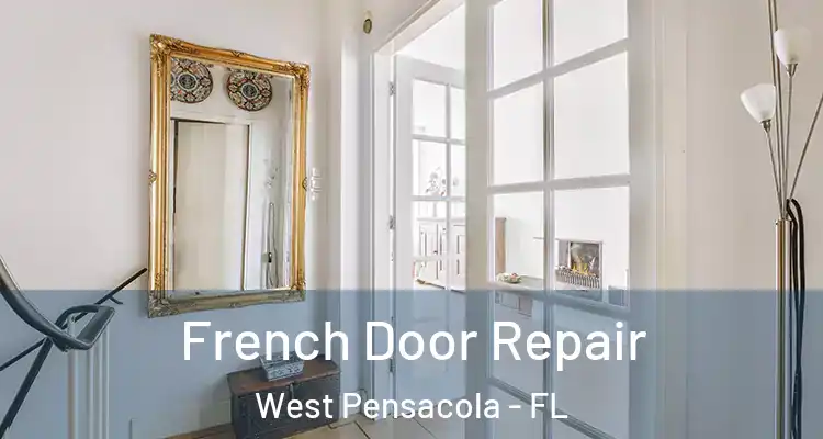 French Door Repair West Pensacola - FL