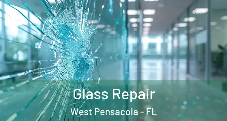 Glass Repair West Pensacola - FL