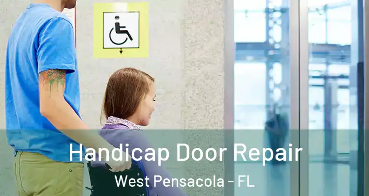 Handicap Door Repair West Pensacola - FL
