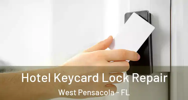 Hotel Keycard Lock Repair West Pensacola - FL