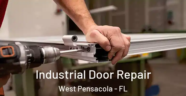 Industrial Door Repair West Pensacola - FL