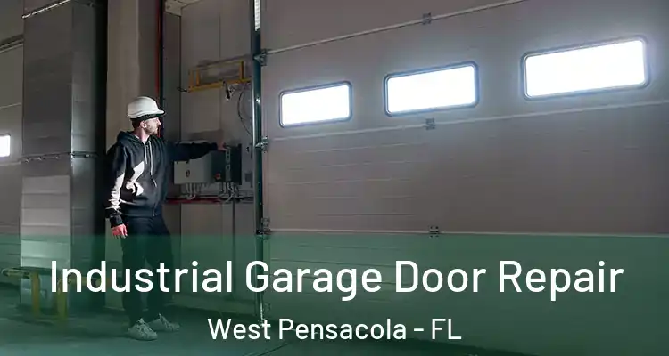 Industrial Garage Door Repair West Pensacola - FL