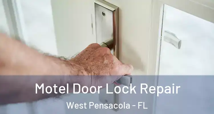 Motel Door Lock Repair West Pensacola - FL