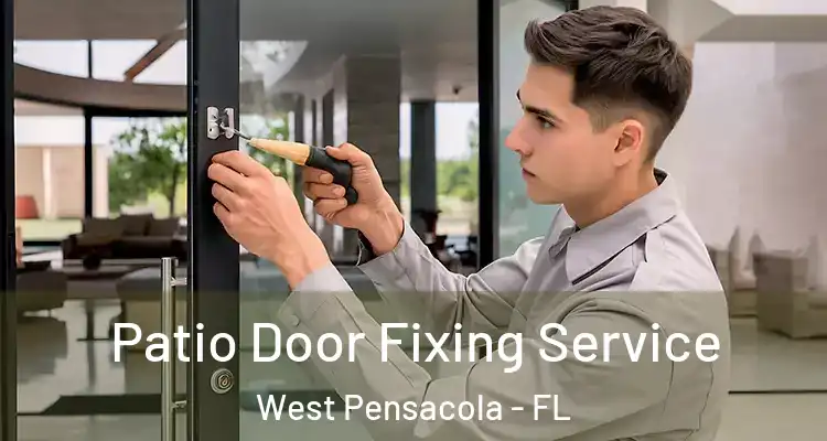 Patio Door Fixing Service West Pensacola - FL