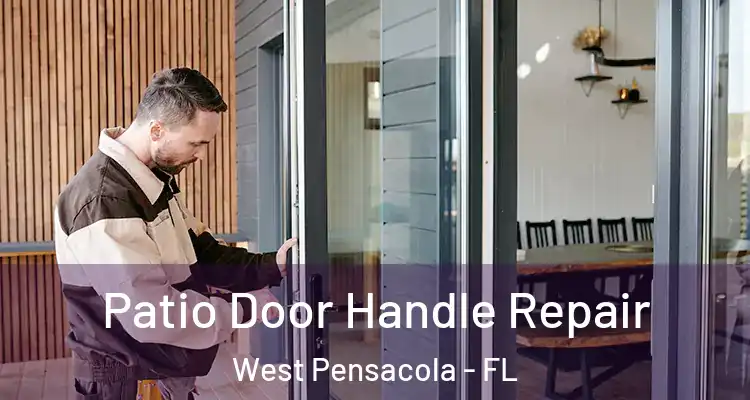 Patio Door Handle Repair West Pensacola - FL