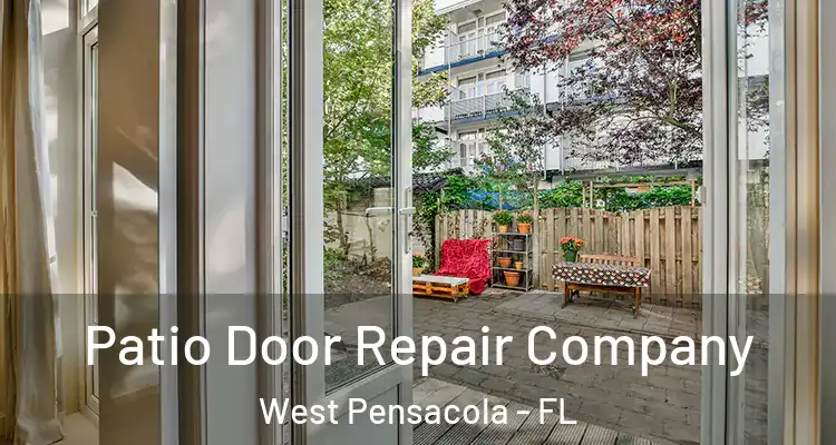 Patio Door Repair Company West Pensacola - FL