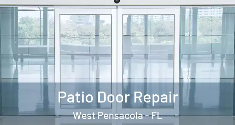 Patio Door Repair West Pensacola - FL