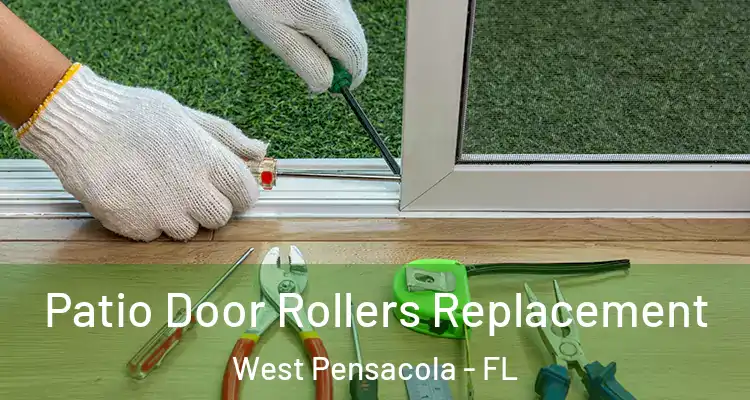 Patio Door Rollers Replacement West Pensacola - FL