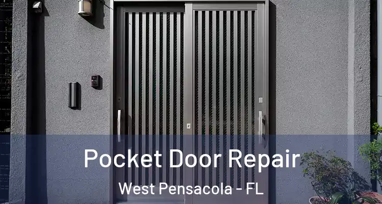 Pocket Door Repair West Pensacola - FL