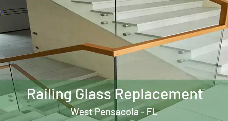 Railing Glass Replacement West Pensacola - FL
