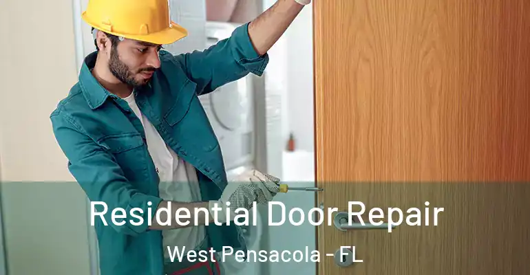 Residential Door Repair West Pensacola - FL