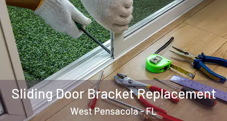 Sliding Door Bracket Replacement West Pensacola - FL