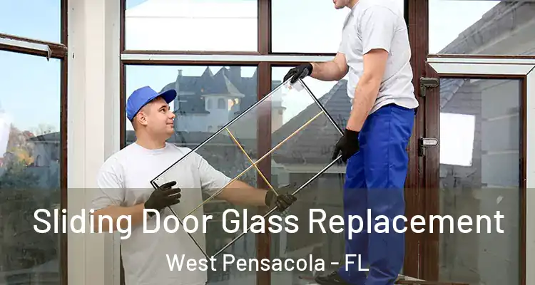Sliding Door Glass Replacement West Pensacola - FL