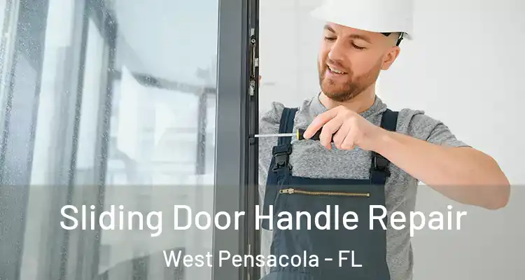 Sliding Door Handle Repair West Pensacola - FL