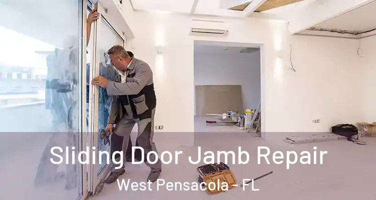 Sliding Door Jamb Repair West Pensacola - FL
