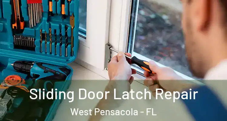 Sliding Door Latch Repair West Pensacola - FL