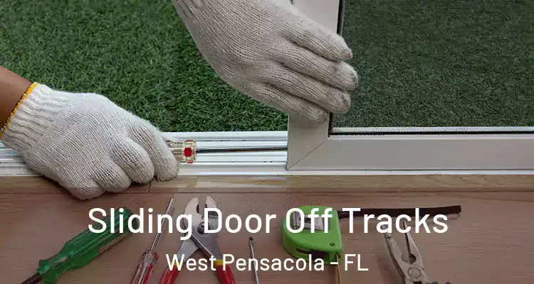 Sliding Door Off Tracks West Pensacola - FL