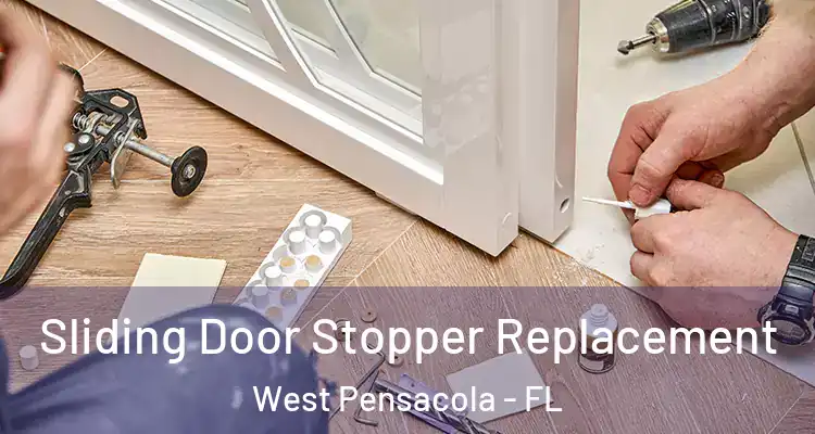 Sliding Door Stopper Replacement West Pensacola - FL