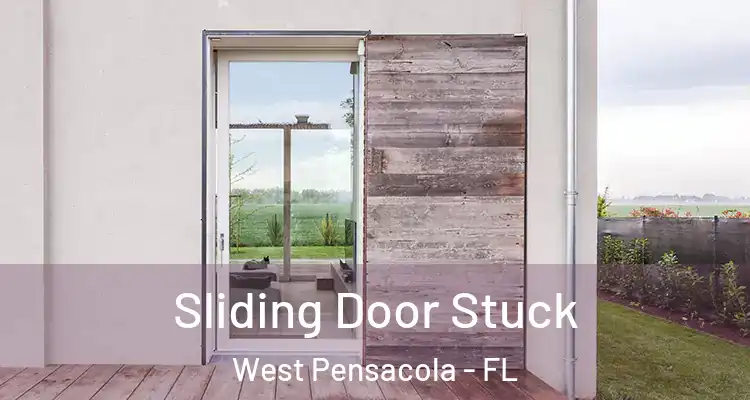 Sliding Door Stuck West Pensacola - FL