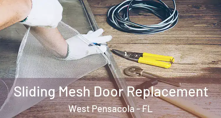Sliding Mesh Door Replacement West Pensacola - FL