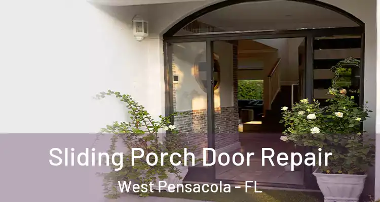 Sliding Porch Door Repair West Pensacola - FL