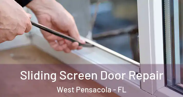 Sliding Screen Door Repair West Pensacola - FL