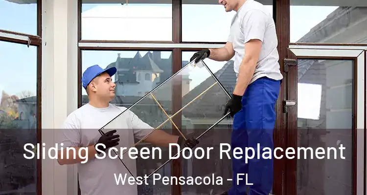 Sliding Screen Door Replacement West Pensacola - FL